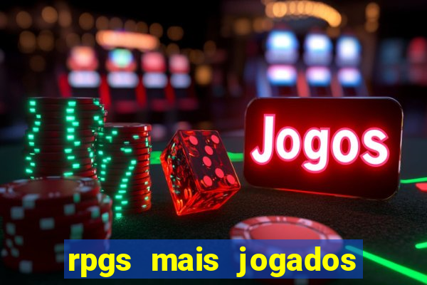 rpgs mais jogados do mundo